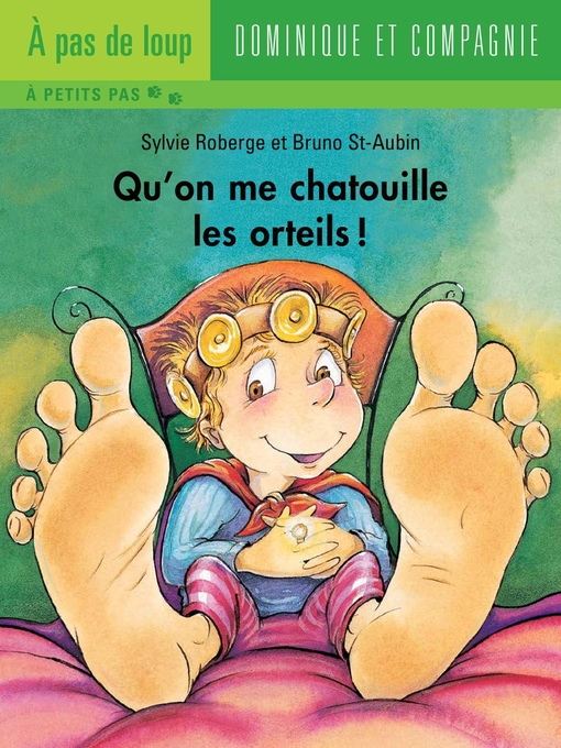 Title details for Qu'on me chatouille les orteils ! by Bruno St-Aubin - Available